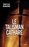 Le talisman cathare (eBook, ePUB)