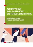 Accompagner avec l'approche systémique coopérative (eBook, ePUB) Accompagner avec l'approche systémique coopérative (eBook, ePUB)