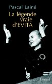 La légende vraie d'EVITA (eBook, ePUB)