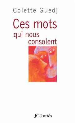 Ces mots qui nous consolent (eBook, ePUB) - Guedj, Colette