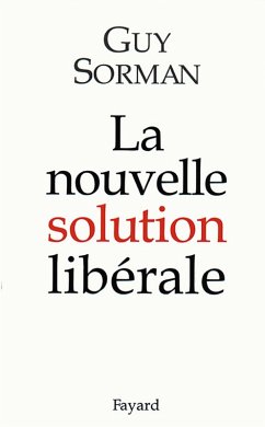 La nouvelle solution libérale (eBook, ePUB) - Sorman, Guy