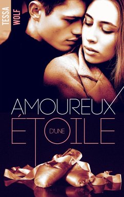 Amoureux d'une étoile (eBook, ePUB) - Wolf, Tessa