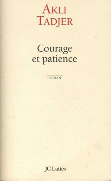 Courage et patience (eBook, ePUB)
