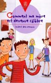 Comment ma mère est devenue célèbre (eBook, ePUB)