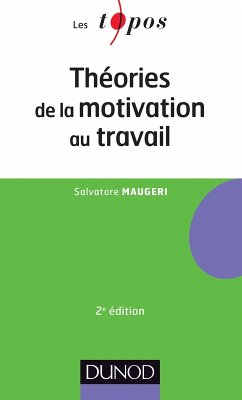 Théories de la motivation au travail - 2ème édition (eBook, ePUB) - Maugeri, Salvatore