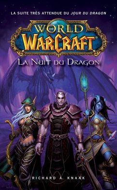 World of Warcraft - La nuit du dragon (eBook, ePUB) - Knaak, Richard A