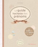 Le guide Hachette des prénoms 2012 (eBook, ePUB)