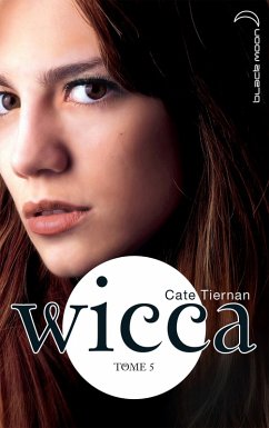 Wicca 5 (eBook, ePUB) - Tiernan, Cate