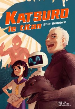 Katsuro le titan (eBook, ePUB) - Senabre, Eric
