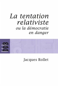 Cover La tentation relativiste ou la démocratie en danger (eBook, ePUB)