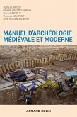 Manuel d'archéologie médiévale et moderne - 2e éd. (eBook, ePUB)