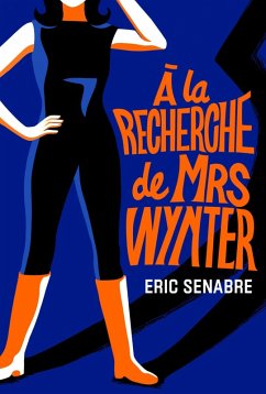 À la recherche de Mrs Wynter (eBook, ePUB) - Senabre, Eric