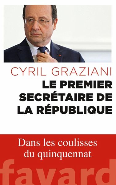 Le premier secrétaire de la République (eBook, ePUB) Le premier secrétaire de la République (eBook, ePUB)