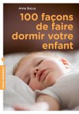 100 façons de faire dormir votre enfant (eBook, ePUB)