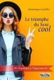 Le triomphe du luxe cool (eBook, ePUB)