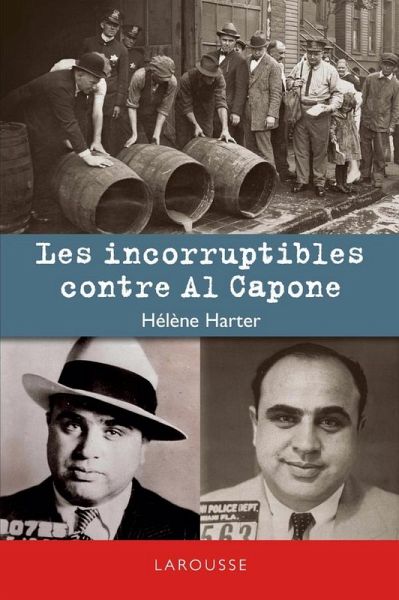 Les incorruptibles contre Al Capone (eBook, ePUB) Les incorruptibles contre Al Capone (eBook, ePUB)
