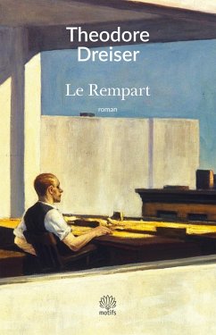 Le Rempart (eBook, ePUB) - Dreiser, Theodore