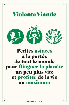 50 astuces pas très toltèques mais à la portée de tout le monde pour flinguer la planète un peu plus (eBook, ePUB) - Violence Viande