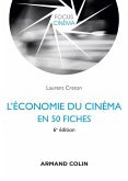L'économie du cinéma en 50 fiches - 6e éd. (eBook, ePUB)