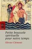 Petite boussole spirituelle pour notre temps (eBook, ePUB) Petite boussole spirituelle pour notre temps (eBook, ePUB)