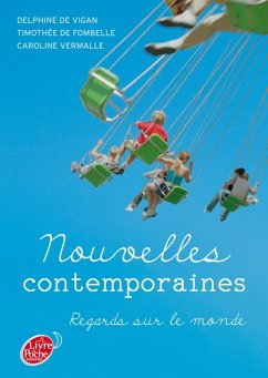 Nouvelles contemporaines - Regards sur le monde (eBook, ePUB) - De Vigan, Delphine; de Fombelle, Timothée; Vermalle, Caroline
