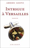Intrigue à Versailles (eBook, ePUB)