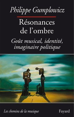 Résonances de l'ombre (eBook, ePUB) - Gumplowicz, Philippe