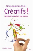 Nous sommes tous créatifs ! (eBook, ePUB) Nous sommes tous créatifs ! (eBook, ePUB)