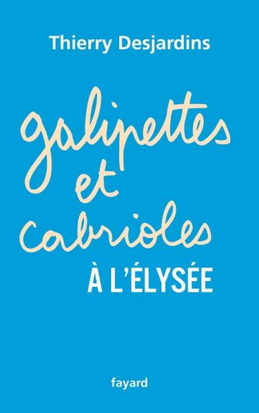Galipettes et cabrioles à l'Elysée (eBook, ePUB)