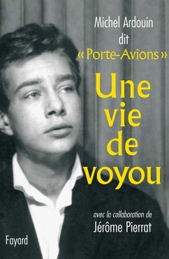 Une vie de voyou (eBook, ePUB) - Ardouin, Michel