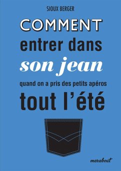 Cover Comment entrer dans son jean quand on a fait des petits apéros tout l'été (eBook, ePUB)