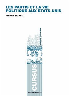 Les partis et la vie politique aux États-Unis (eBook, ePUB) - Sicard, Pierre