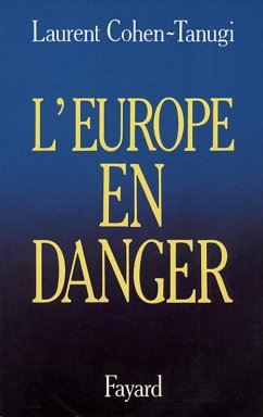 L'Europe en danger (eBook, ePUB) - Cohen-Tanugi, Laurent