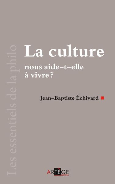 La culture nous aide-t-elle à vivre? (eBook, ePUB)