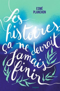 Les histoires, ça ne devrait jamais finir (eBook, ePUB) Cover Les histoires, ça ne devrait jamais finir (eBook, ePUB)
