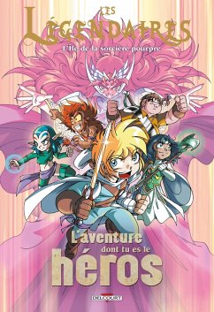 Les Légendaires - L'aventure dont tu es le héros T02 (eBook, ePUB) - Bouyssou, Laureen