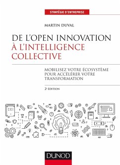 De l'Open Innovation à l'Intelligence Collective - 2e éd. (eBook, ePUB) - Duval, Martin