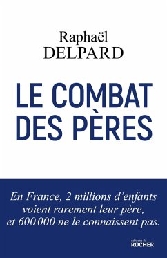 Le Combat des pères (eBook, ePUB) - Delpard, Raphaël