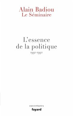 Cover Le Séminaire - L'essence de la politique (1991-1992) (eBook, ePUB)