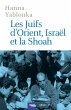 Les Juifs d'Orient, Israël et la Shoah... - Bild 1