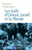Les Juifs d'Orient, Israël et la Shoah (eBook, ePUB)