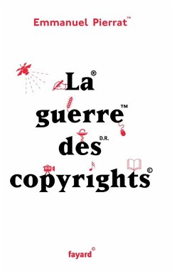 La guerre des copyrights (eBook, ePUB) - Pierrat, Emmanuel