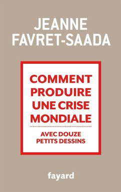 Comment produire une crise mondiale avec douze petits dessins (eBook, ePUB) - Favret-Saada, Jeanne