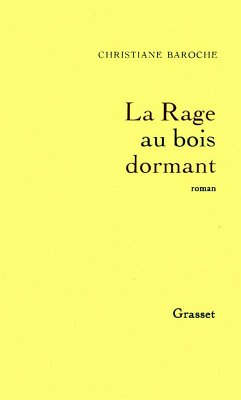 La rage au bois dormant (eBook, ePUB) - Baroche, Christiane