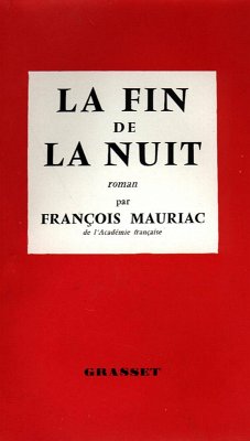 La fin de la nuit (eBook, ePUB) - Mauriac, François La fin de la nuit (eBook, ePUB) - Mauriac, François