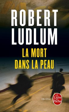 La Mort dans la peau (eBook, ePUB) - Ludlum, Robert