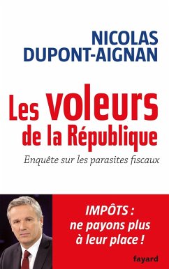 Les Voleurs de la République (eBook, ePUB) - Dupont-Aignan, Nicolas