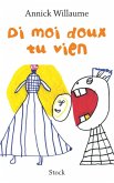 Di moi doux tu vien (eBook, ePUB)