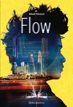 Flow - Tome 1 (eBook, ePUB) - Thévenot, Mikaël Flow - Tome 1 (eBook, ePUB) - Thévenot, Mikaël