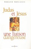Judas et Jésus, une liaison dangereuse (eBook, ePUB)